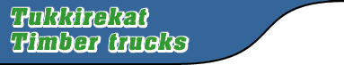 Tukkirekat - Timber trucks